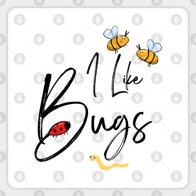 I Like Bugs Magnet by HobbyAndArt